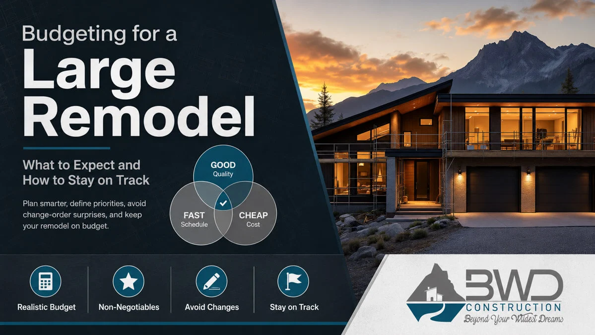 Budgeting for a Large Remodel: What to Expect and How to Stay on Track